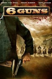 6 Guns (2010) HD