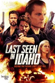 Last Seen in Idaho (2018) HD