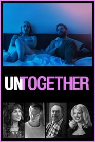 Untogether (2018) HD